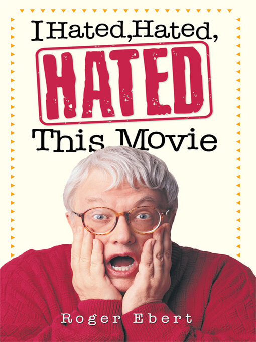 Title details for I Hated, Hated, Hated This Movie by Roger Ebert - Wait list